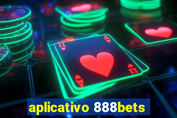 aplicativo 888bets